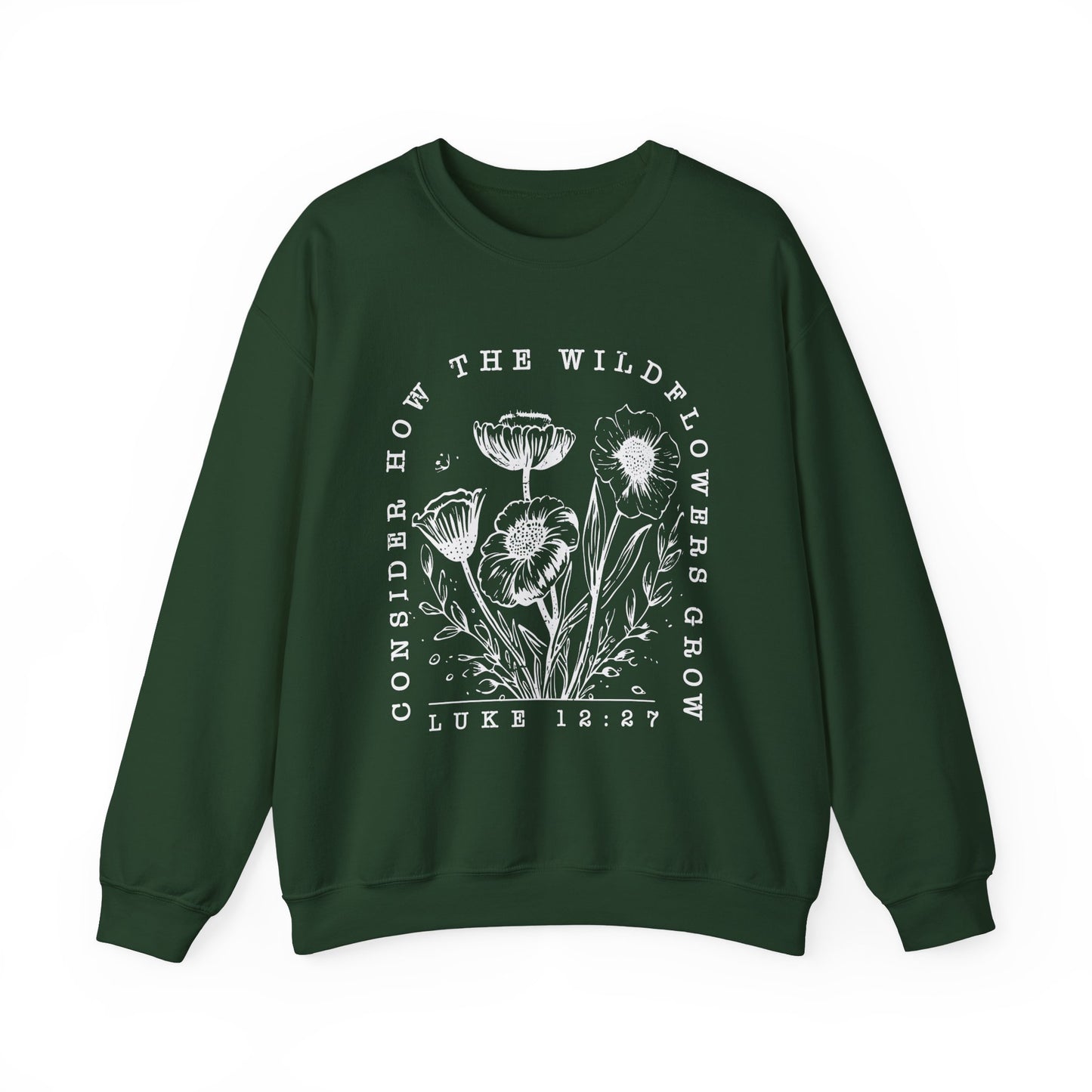 " Consider How The Wildflowers Grow"  Crewneck Sweatshirt