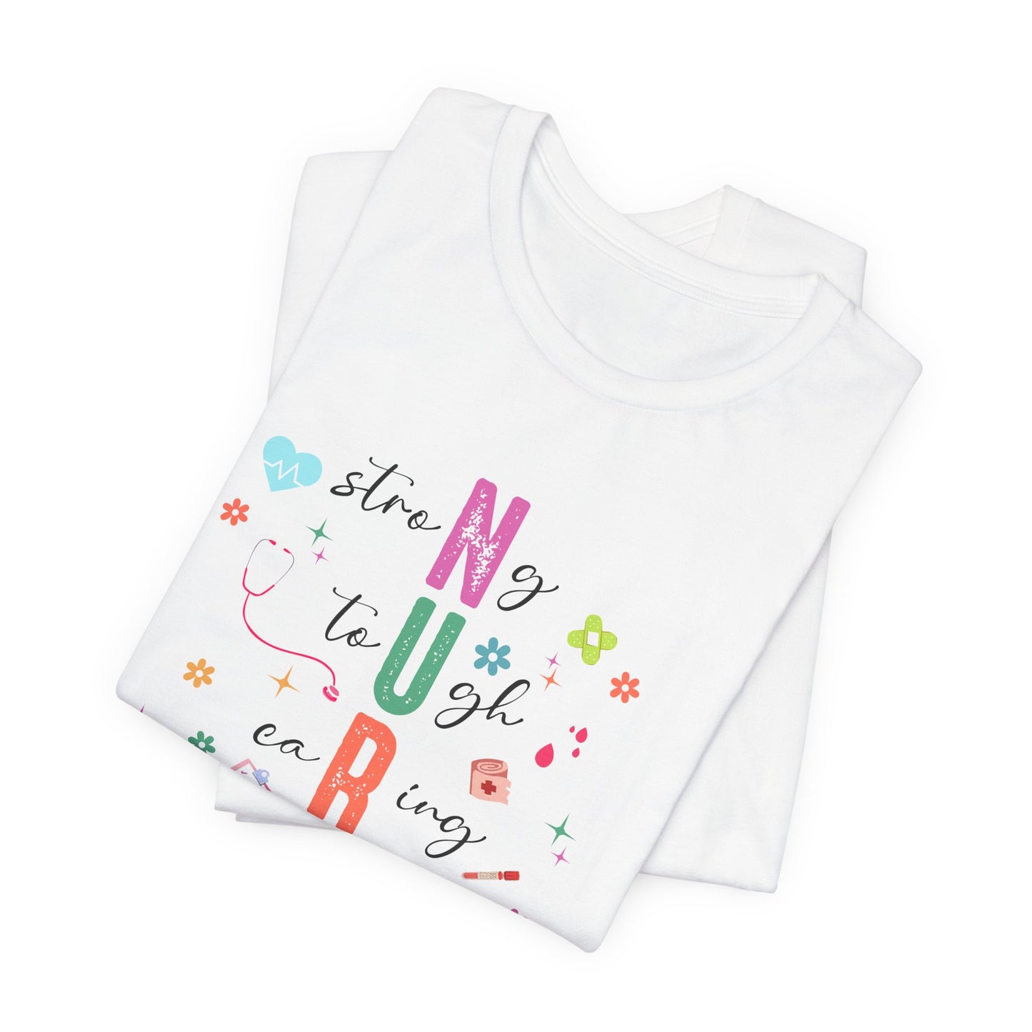 Inspirational Nurse Short Sleeve Tee - Gift for Healthcare Heroes