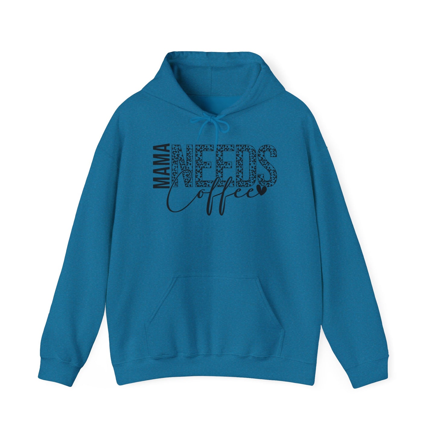 "MAMA NEEDS Coffee" Hooded Sweatshirt