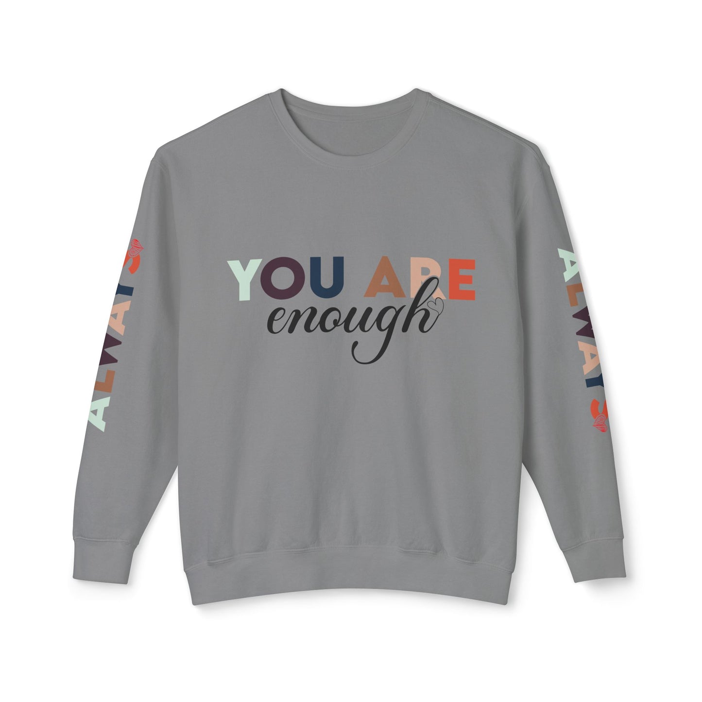 You Are Enough Lightweight Sweatshirt