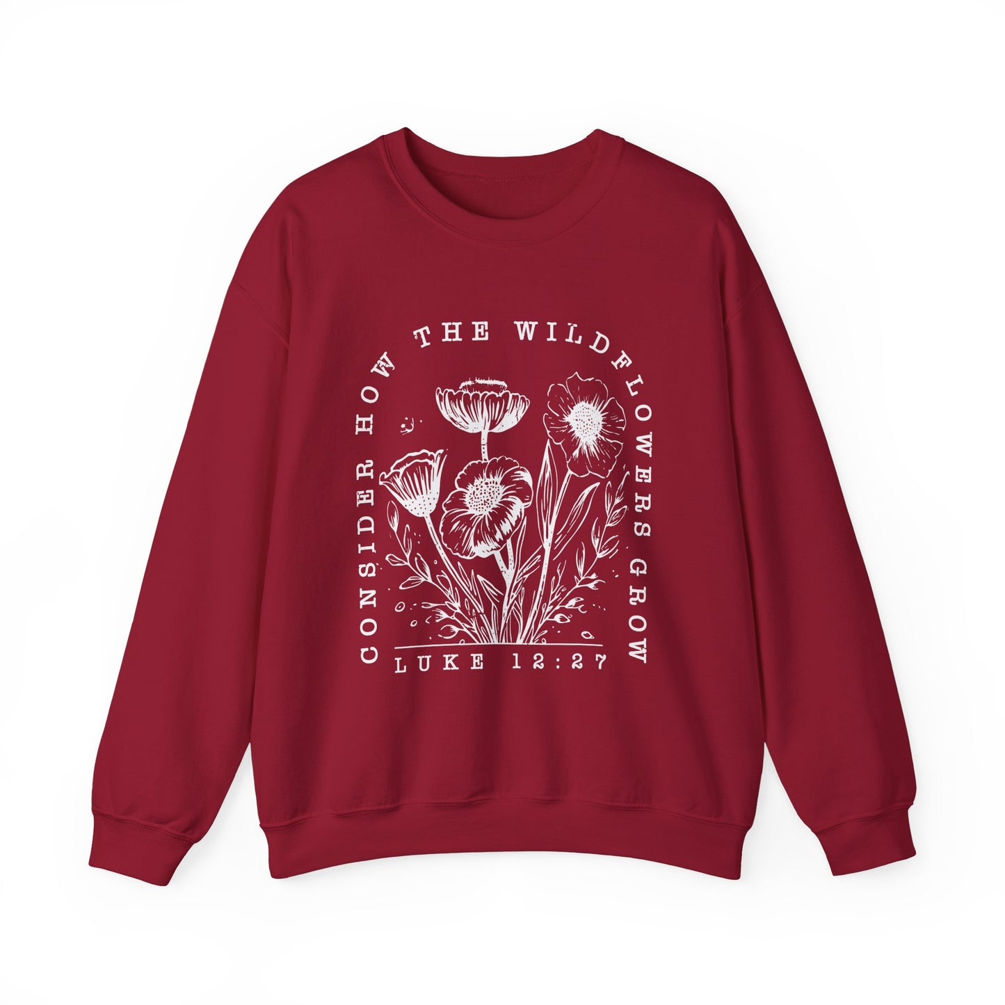 " Consider How The Wildflowers Grow"  Crewneck Sweatshirt