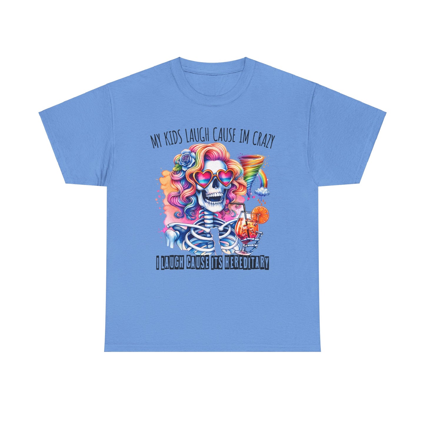 "My Kids Laugh Cause I'm Crazy" Sarcastic Skeleton T-Shirt