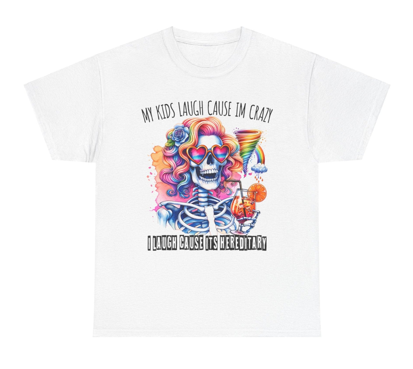 "My Kids Laugh Cause I'm Crazy" Sarcastic Skeleton T-Shirt