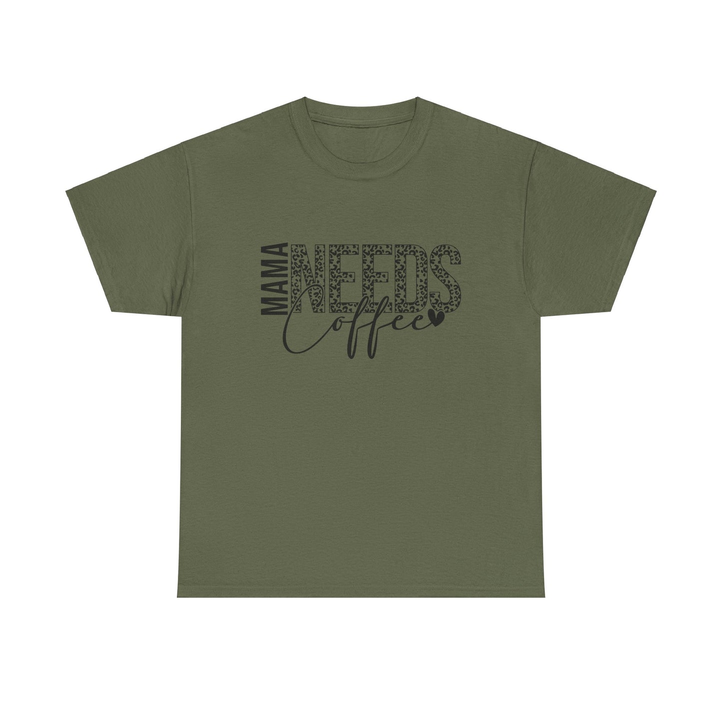 "MAMA NEEDS Coffee" T-Shirt
