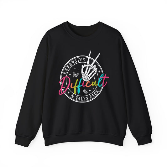 Expensive Difficult and Talks Back Crewneck Sweatshirt