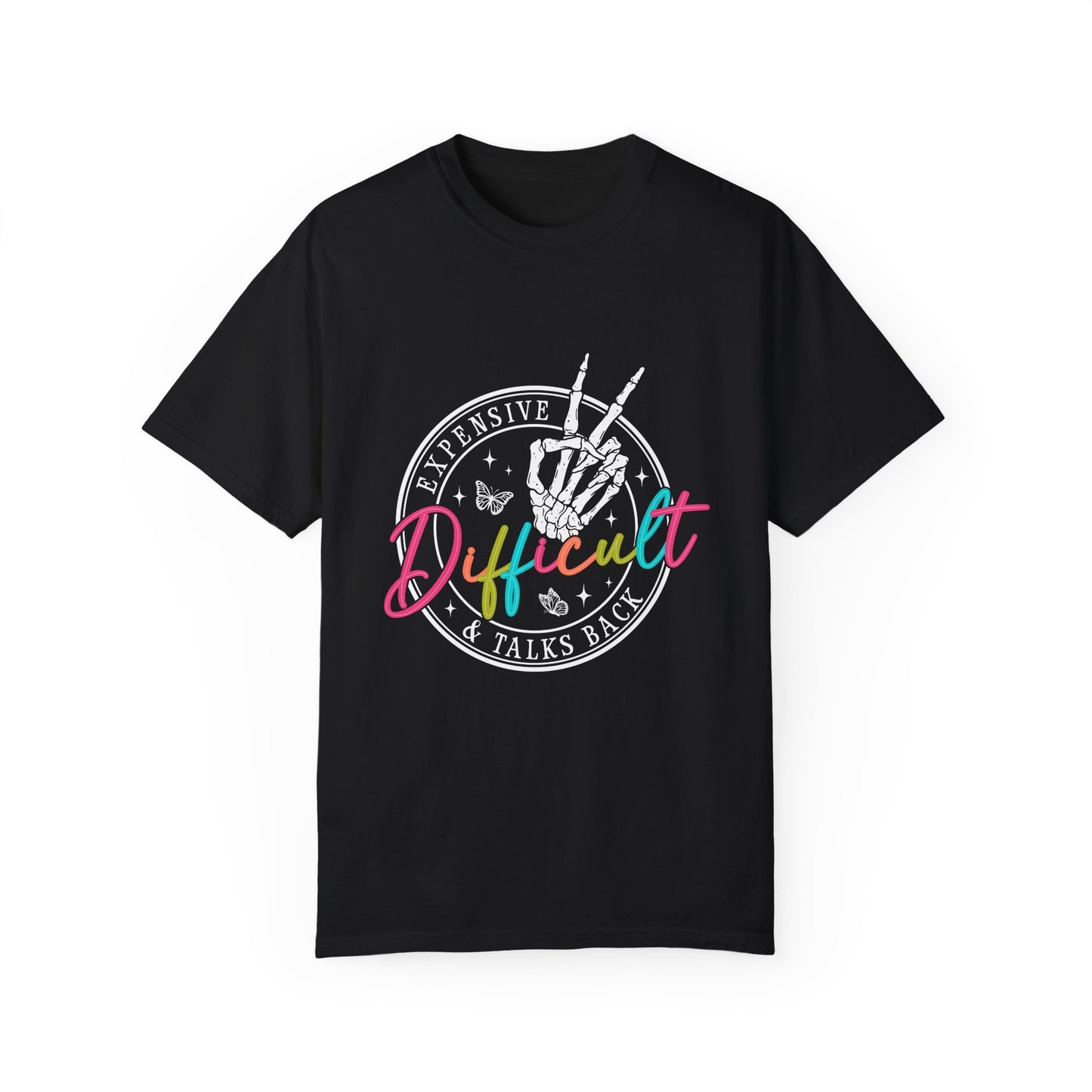 Difficult & Talks Back Unisex Garment-Dyed T-Shirt - Empowering Graphic Tee for Self-Expression