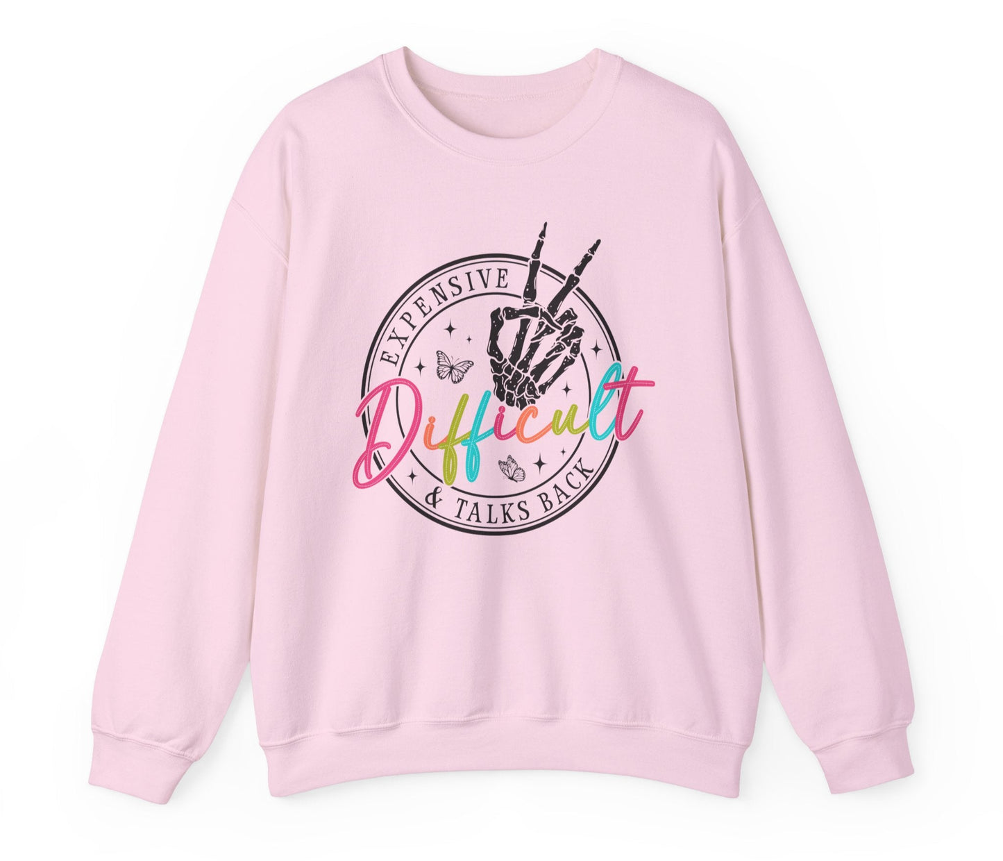 "Expensive Difficult and Talks Back" Crewneck Sweatshirt
