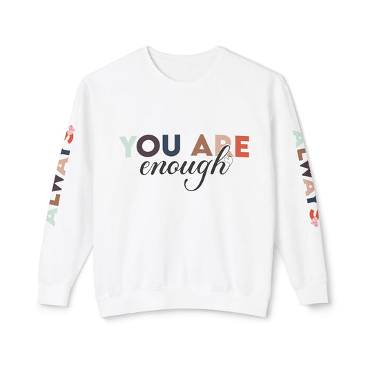 You Are Enough Lightweight Sweatshirt