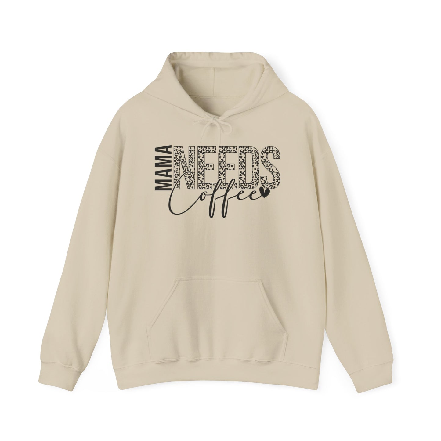 "MAMA NEEDS Coffee" Hooded Sweatshirt