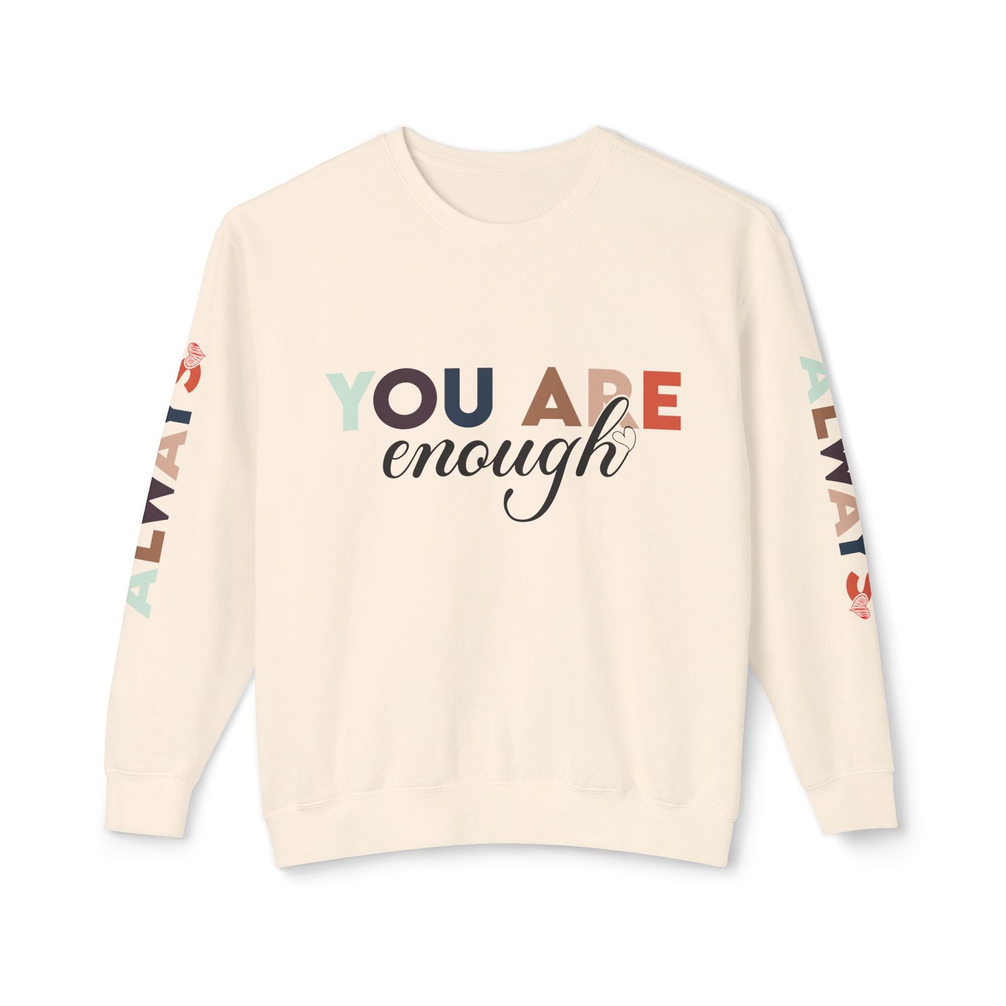 You Are Enough Lightweight Sweatshirt